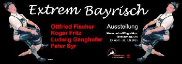 Extrem Bayrisch: Roger Fritz und Ottfried Fischer